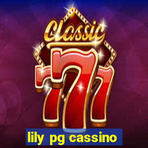 lily pg cassino